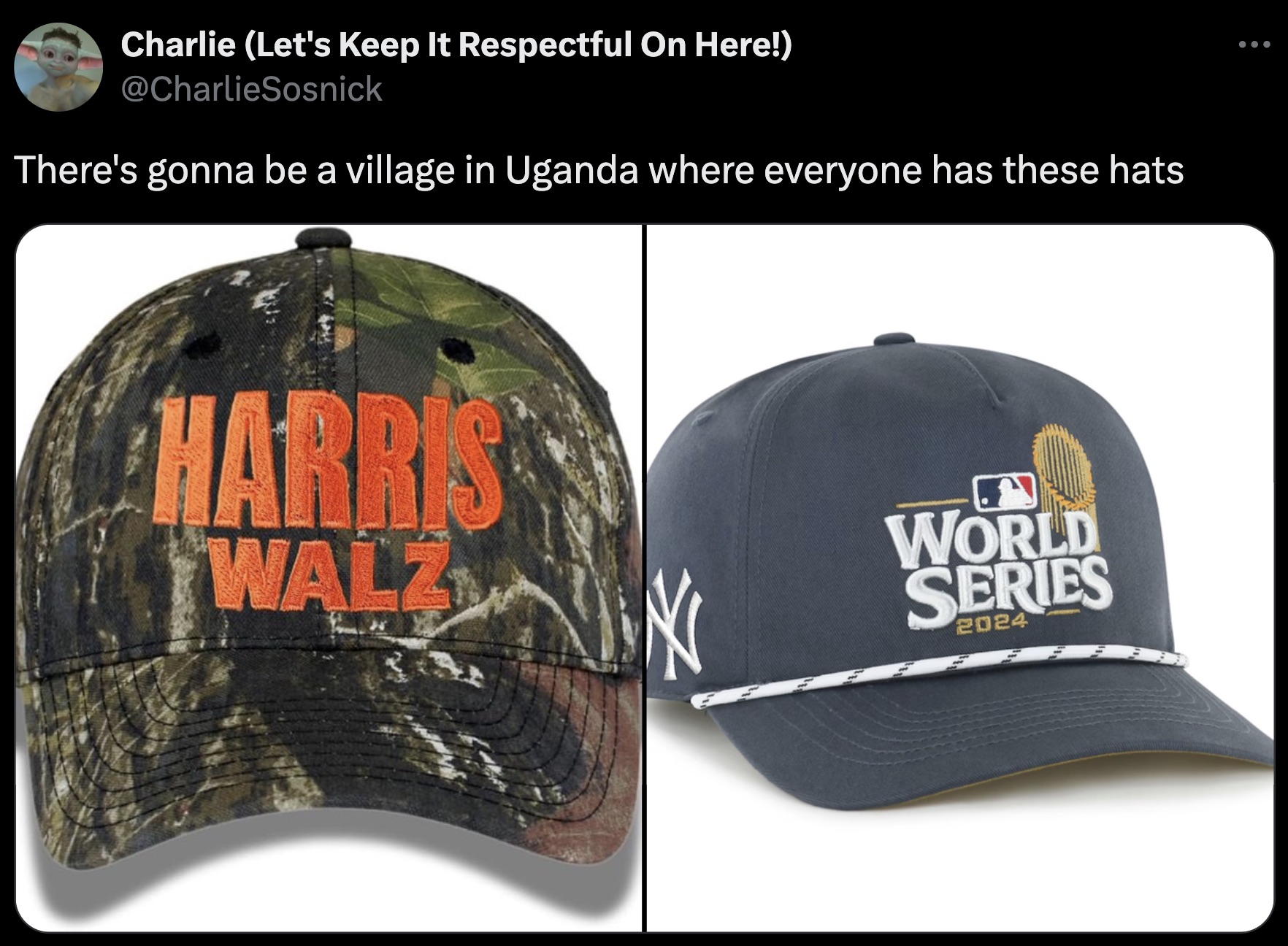 harris walz hat - Charlie Let's Keep It Respectful On Here! There's gonna be a village in Uganda where everyone has these hats Harris Walz World K Series 2024